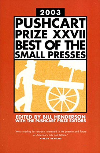 Pushcart Prize 2003: Best of the Small Presses