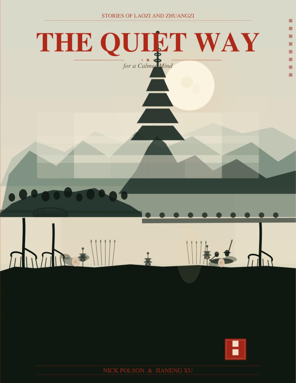 The Quiet Way: Stories of Laozi and Zhuangzi for a Calmer Mind