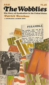 Mass Market Paperback The Wobblies: The Story of Syndicalism in the United States Book