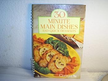 Spiral-bound 30 Minute Main Dishes and Quick Desserts Book