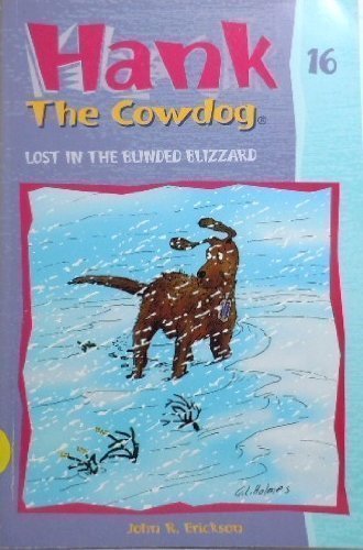 Lost in the Blinded Blizzard (Hank the Cowdog 16) 0877191921 Book Cover