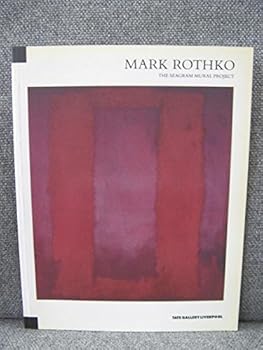 Paperback Mark Rothko, the Seagram Mural Project Book