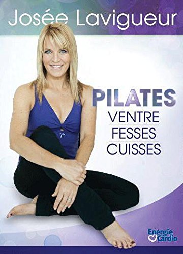 LAVIGUEUR;JOSEE PILATES: VENTRE FESSES E [DVD]