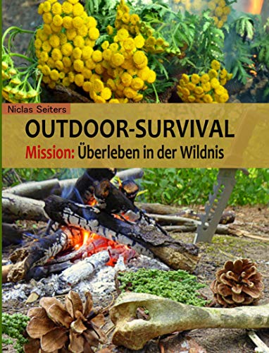 Outdoor-Survival: Mission: Überleben in der Wildnis