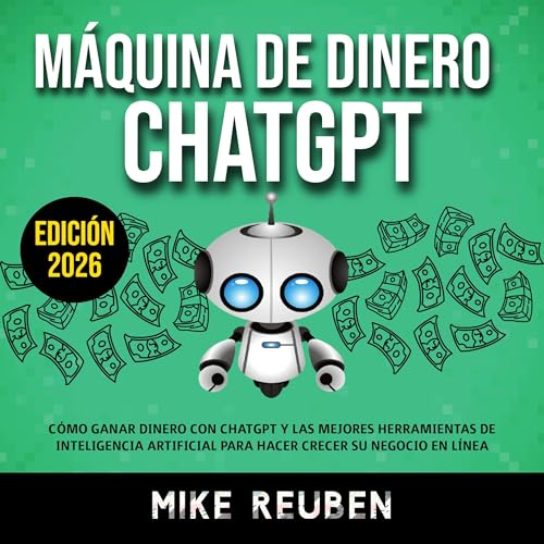 Page de couverture de Máquina de Dinero ChatGPT [ChatGPT Money Machine]