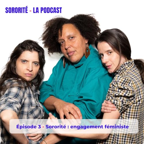 Sororit&eacute; : un engagement f&eacute;ministe
