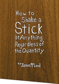 Paperback How to Shake a Stick At Anything, Regardless of the Quantity Book