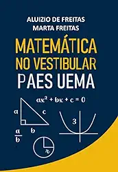 Matemática no Vestibular PAES UEMA