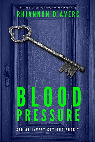 Blood Pressure (Serial Investigations Book 7) by [Rhiannon D'Averc]