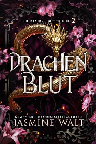 Drachenblut: Romantische Fantasy mit Drachen (Der Drachengeschenk-Trilogie 2)