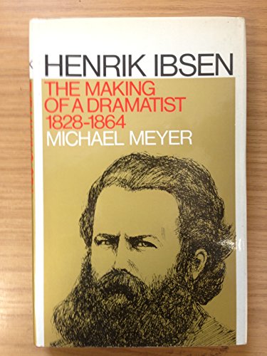 Henrik Ibsen The Making of a Dramatist B0089A8PK0 Book Cover