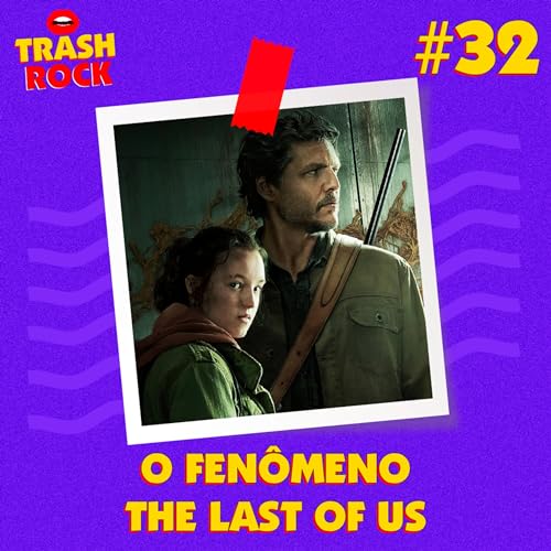 Page de couverture de #32 O fenômeno The Last Of Us