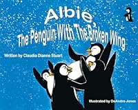 Albie, the Penguin with the Broken Wing B0FH4RHGT4 Book Cover