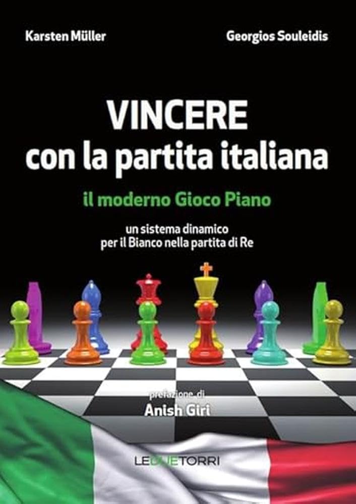 Vincere Con La Partita Italiana. Il Moderno Gioco Piano. Un Sistema Dinamico Per Il Bianco Nella Partita Del Re - 4