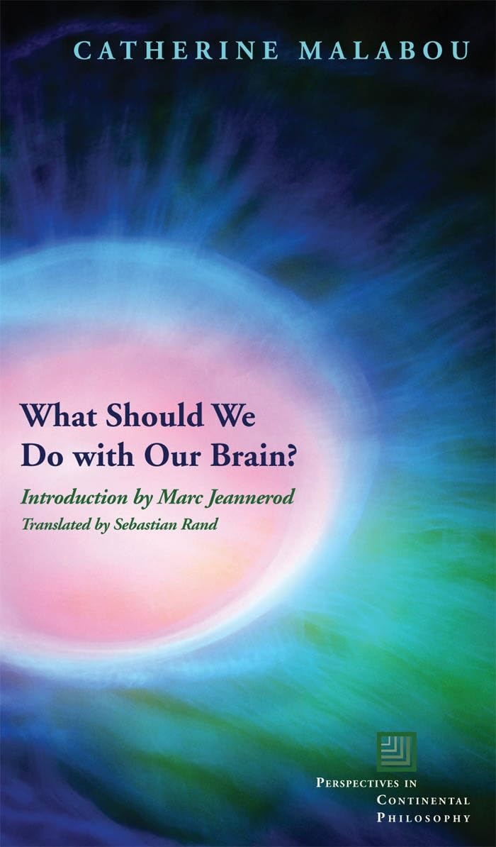 What Should We Do with Our Brain? (Perspectives in Continental Philosophy)