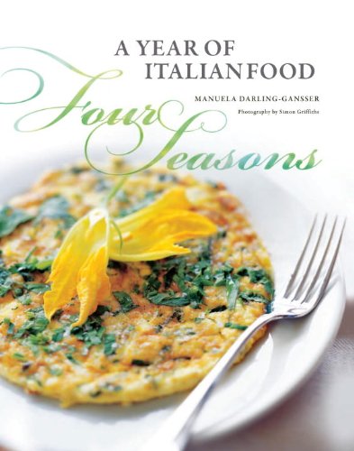 Télécharger Four Seasons: A Year of Italian Food PDF Ebook En Ligne