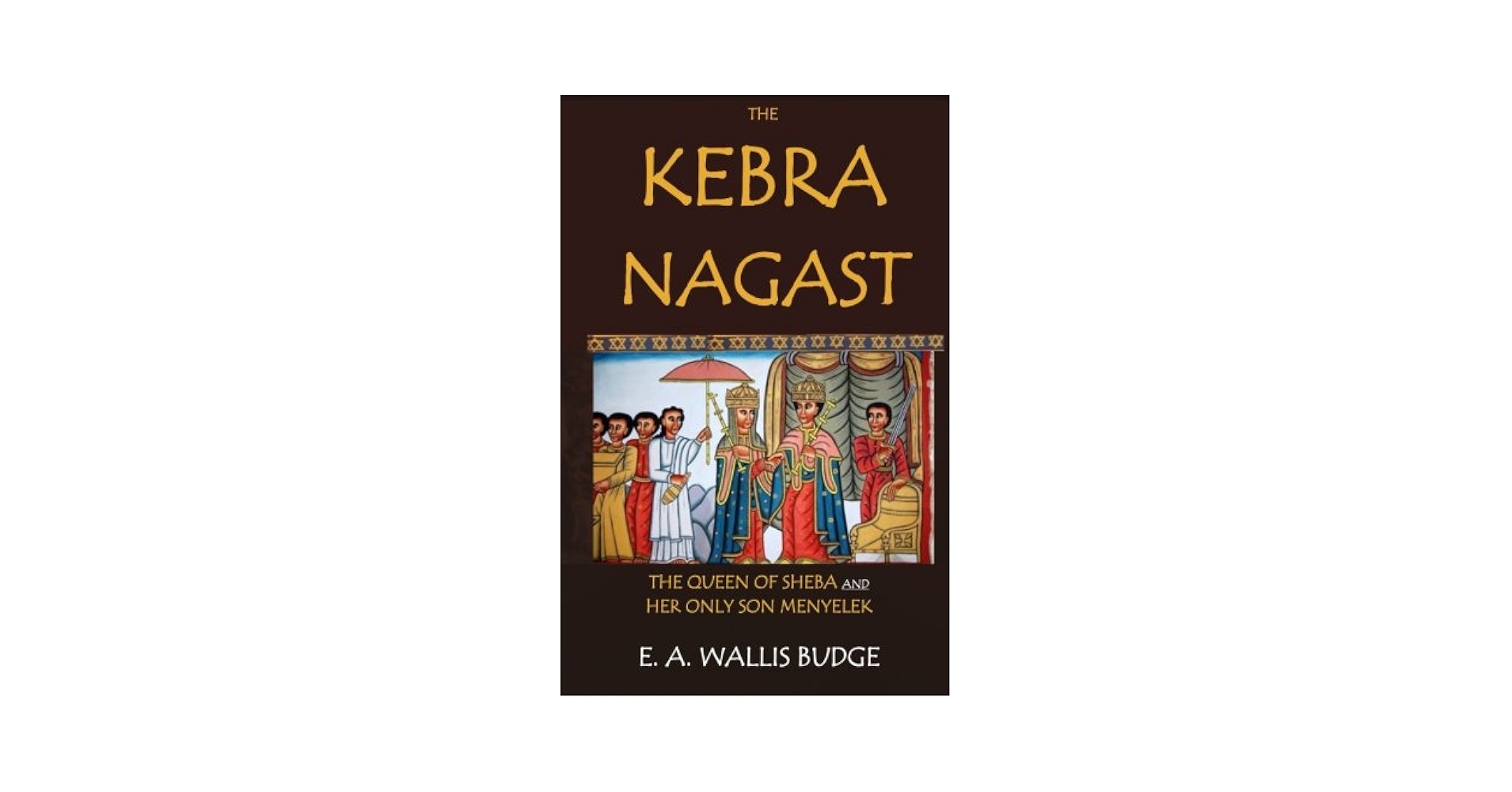 Amazon.com: The Kebra Nagast: 9781943138029: Budge, E.A.