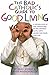 The Bad Catholic's Guide to Good Living: A Loving Look at the Lighter Side of Catholic Faith, with Recipes for Feasts and Fun