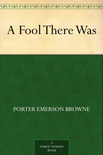 A Fool There Was eBook Browne, Porter Emerson Books
