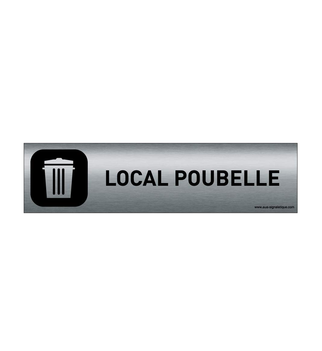AUA SIGNALETIQUE - Plaque Aluminium brossé imprimé AluSign DARK - 200x50 mm - Double Face adhésif au dos (Local poubelle)