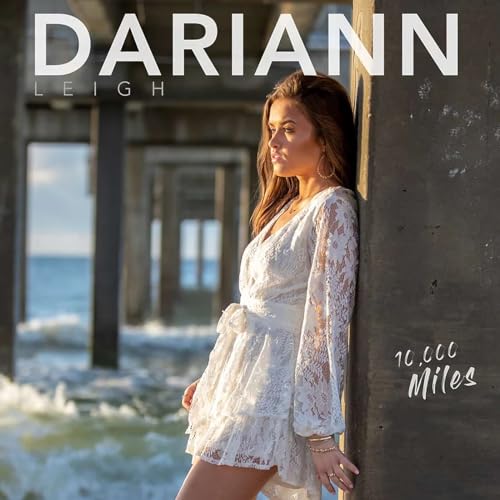 Dariann Leigh's Emotional Military-Inspired Song "10,000 Miles"