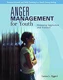 Anger Management for Youth: Stemming Aggression and Violence