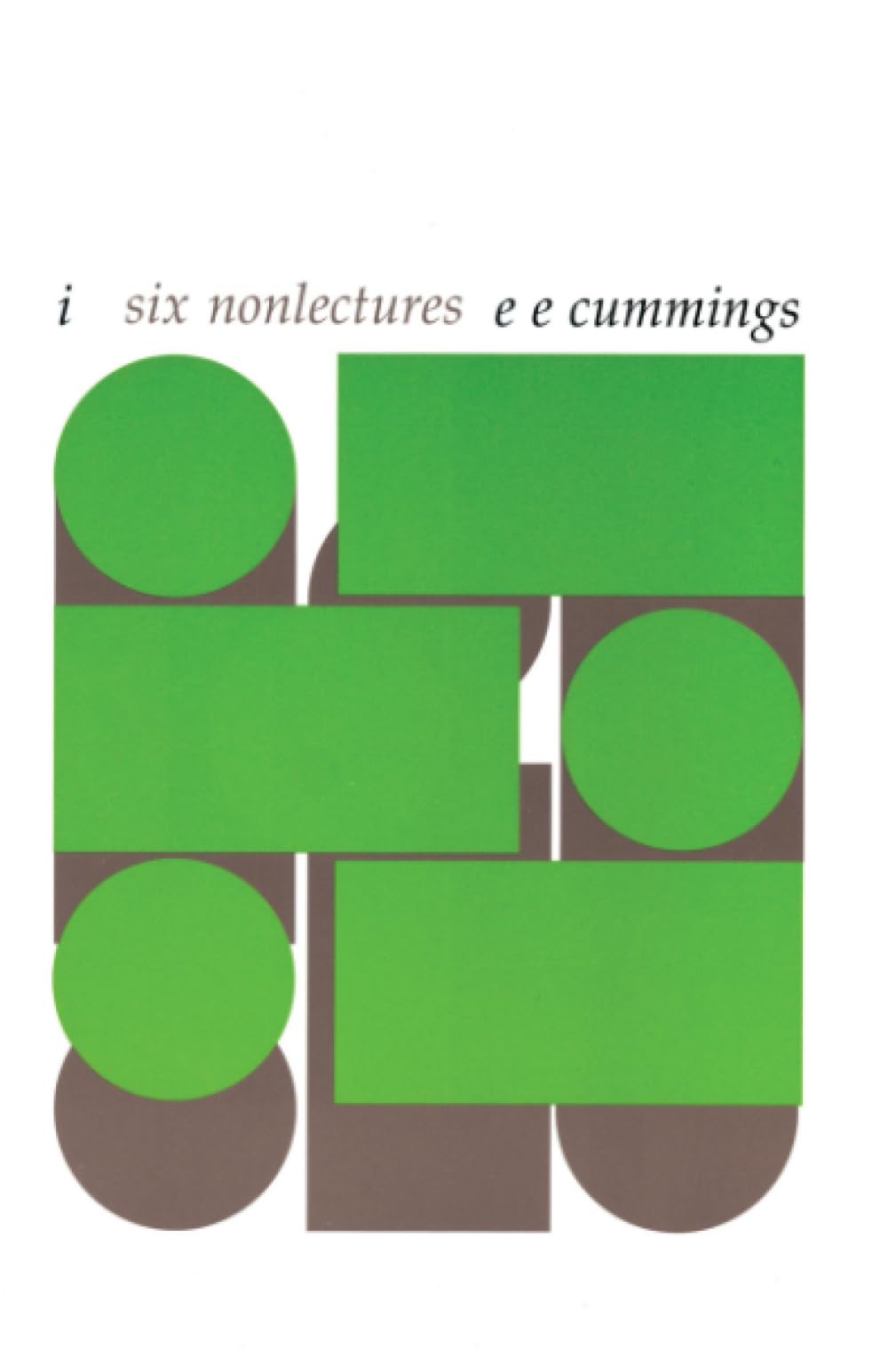 i: six nonlectures: 16 (The Charles Eliot Norton Lectures)