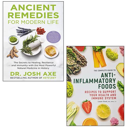 Ancient Remedies for Modern Life, The Complete Guide To Anti-Inflammatory Foods 2 Books Collection Set Ancient Remedies for Modern Life, The Complete Guide To Anti-Inflammatory Foods 2 Books Collection Set