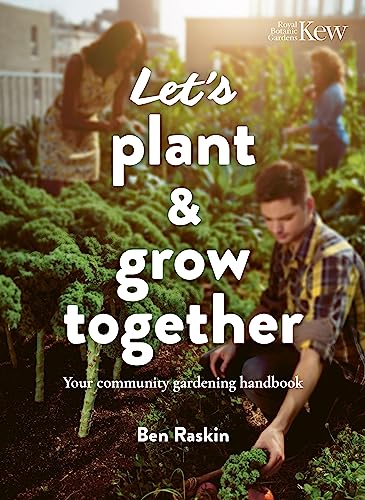 Let's Plant & Grow Together: Your community gardening handbook (Let's...)