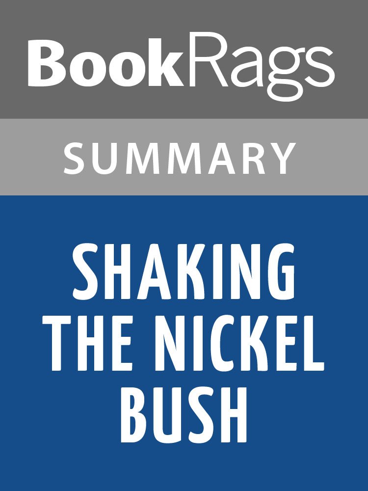 Summary & Study Guide Shaking the Nickel Bush by Ralph Moody