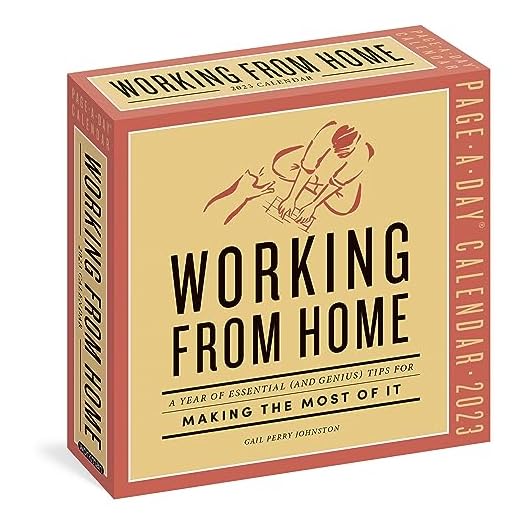Working from Home Page-A-Day Calendar 2023: A Year of Essential (and Genius) Tips For Making the Most of it