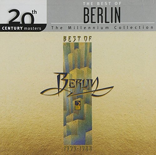 The Best Of Berlin: 20th Century Masters - Millennium Collection