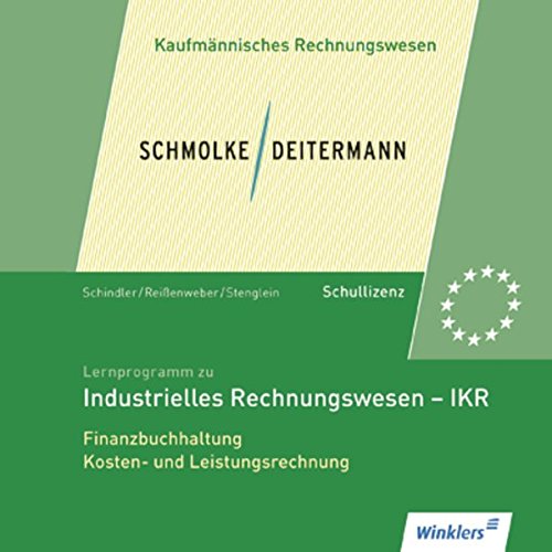Schmolke Deitermann Industrielles Rechnungswesen Industrielles Rechnungswesen - IKR: Lernprogramm, Finanzbuchhaltung