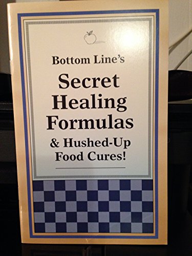Secret Healing Formulas & Hushed-up Food Cures! B002SDFVLU Book Cover