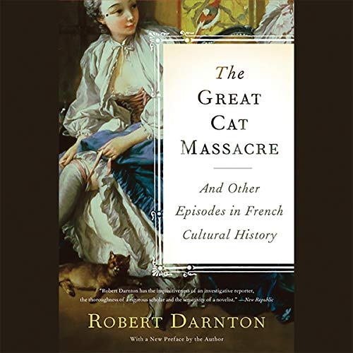 The Great Cat Massacre by Robert Darnton episode artwork