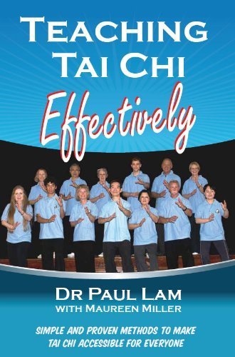 Teaching Tai Chi Effectively Teaching Tai Chi Effectively
