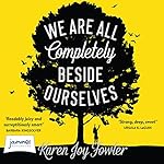 We Are All Completely Beside Ourselves cover art