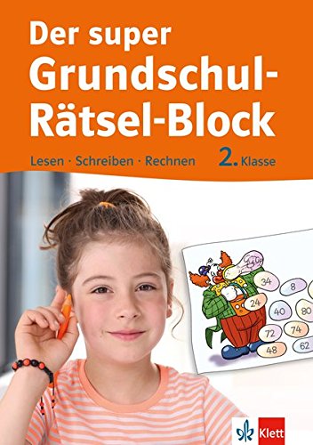 Preisvergleich Produktbild Klett Der super Grundschul-Rätsel-Block 2. Klasse, Lesen - Schreiben - Rechnen
