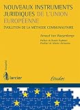 Nouveaux instruments juridiques de l'Union européenne