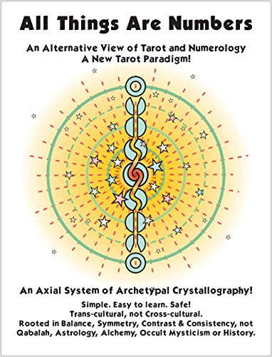 All Things Are Numbers: An Alternative View of Tarot and Numerology