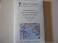 Making History: How Great Historians Interpret the Past 1598035088 Book Cover
