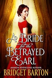 A Bride for the Betrayed Earl: A Historical Regency Romance Book (Noble Gentlemen of the Ton)