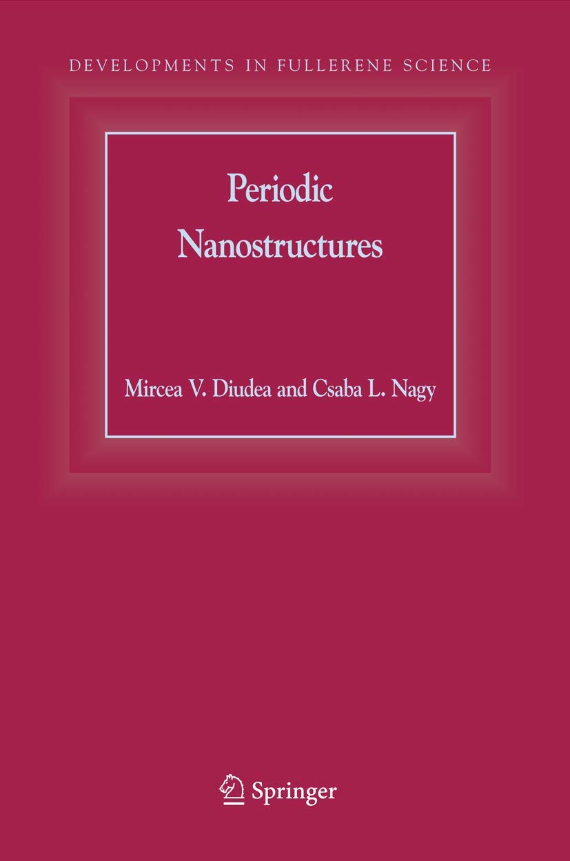 Periodic Nanostructures (Developments in Fullerene Science, 7)