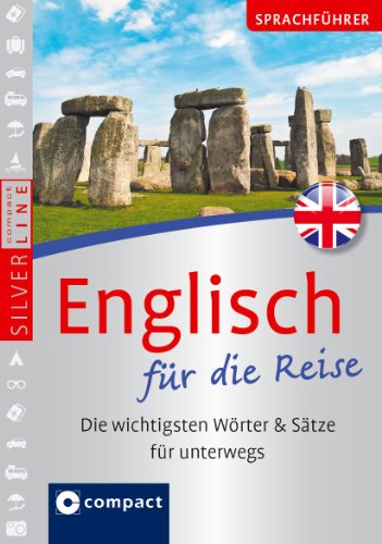 Compact Sprachführer Englisch für die Reise: Die wichtigsten Wörter & Sätze für unterwegs. Mit Zeige-Wörterbuch (SilverLine Sprachführer)