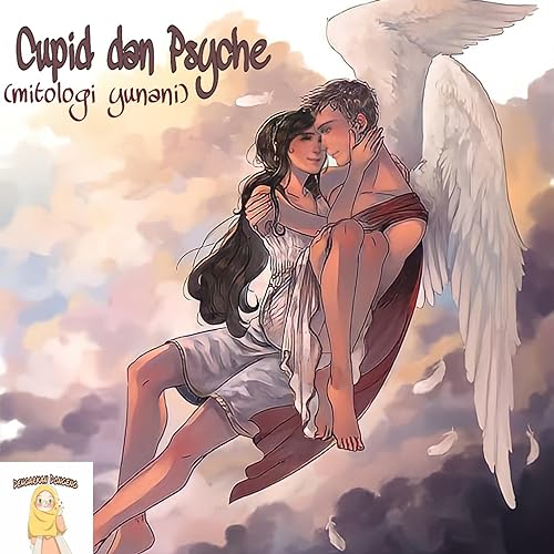 52. Dengarkan Dongeng - Cupid dan Psyche