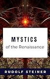  Mystics of the Renaissance illustrated (English Edition)