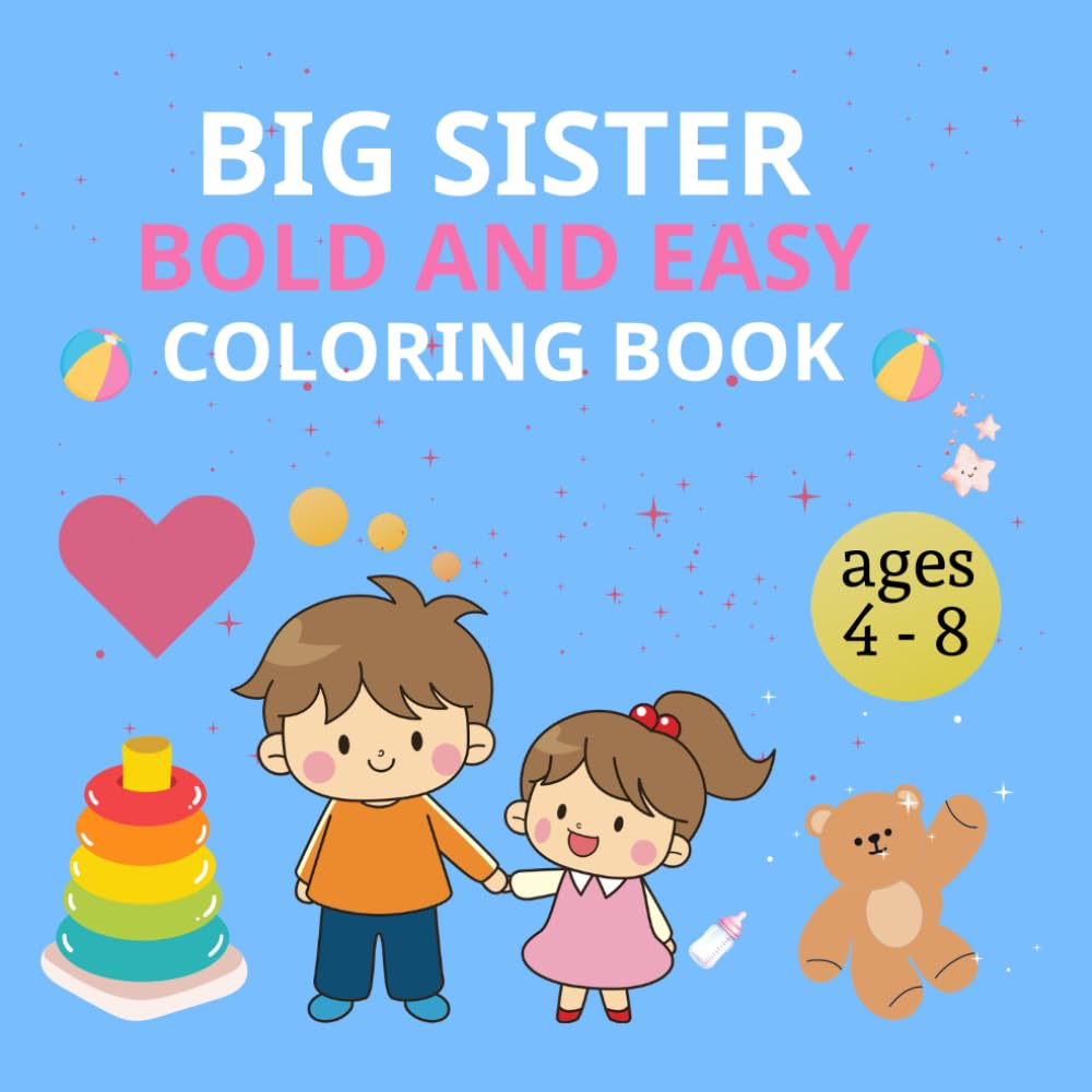 Big Sister Bold and Easy Coloring Book: Fun and Simple Pages for Ages 4-8