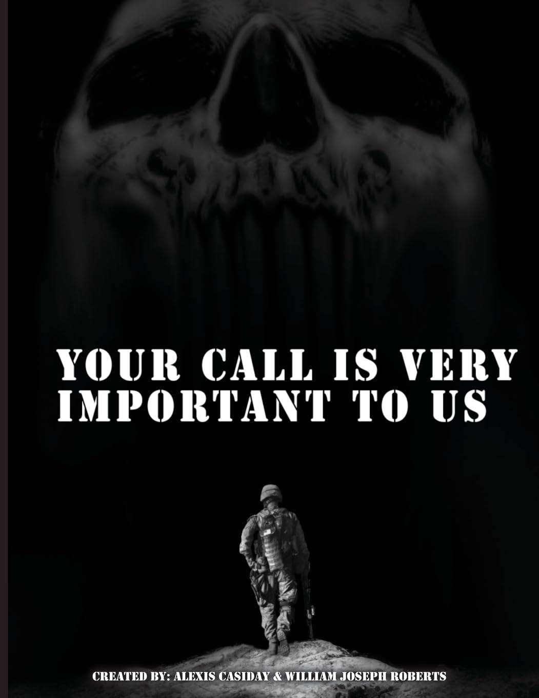 Your Call is Very Important to Us: An OEF/OIF Veterans Collection of Healing And Hope Through Storytelling and Artwork