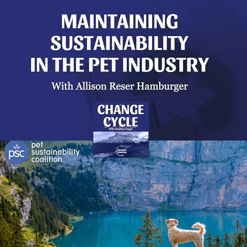 Maintaining Sustainability In The Pet Industry With Allison Reser Hamburger