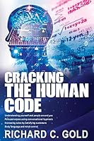 Cracking the Human Code: Understanding yourself and people around you, Persuasiveness using conversational hypnosis, Increasing sales by satisfying customers, Body language and mind control. B08BVY13FN Book Cover